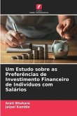 Um Estudo sobre as Preferências de Investimento Financeiro de Indivíduos com Salários