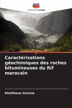Caractérisations géochimiques des roches bitumineuses du Rif marocain - Groune, Khalihena