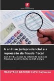 A análise jurisprudencial e a repressão da fraude fiscal