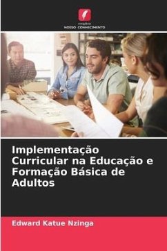 Implementação Curricular na Educação e Formação Básica de Adultos - Katue Nzinga, Edward