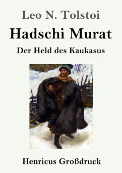 Hadschi Murat (Großdruck) - Tolstoi, Leo N.