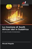 La ricezione di South African Idol in Sudafrica