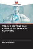 VALEUR EN TANT QUE CENTRES DE SERVICES COMMUNS