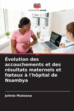 Évolution des accouchements et des résultats maternels et f¿taux à l'hôpital de Nsambya - Mulwana, Johnie