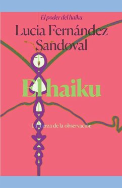 El poder del haiku - Sandoval, Lucia Fernández