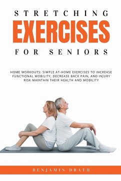 Stretching Exercises For Seniors - Drath, Benjamin