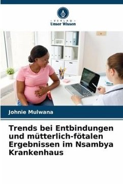 Trends bei Entbindungen und mütterlich-fötalen Ergebnissen im Nsambya Krankenhaus - Mulwana, Johnie