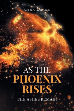 As the Phoenix Rises - Drake, Gina