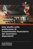 Uno studio sulle preferenze di investimento finanziario dei lavoratori dipendenti