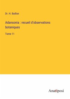 Adansonia : recueil d'observations botaniques - Baillon, H.