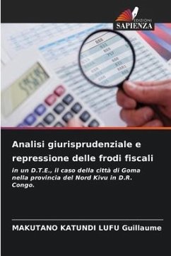 Analisi giurisprudenziale e repressione delle frodi fiscali - Guillaume, MAKUTANO KATUNDI LUFU