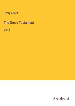 The Greek Testament - Alford, Henry
