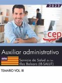 Auxiliar administrativo. Servicio de Salud de las Illes Balears (IB-SALUT). Temario Vol.III. Oposiciones