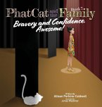 Phat Cat and the Family - Bravery and Confidence. Awesome!
