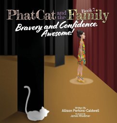 Phat Cat and the Family - Bravery and Confidence. Awesome! - Perkins-Caldwell, Allison