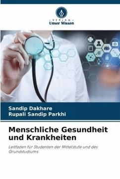 Menschliche Gesundheit und Krankheiten - Dakhare, Sandip;Parkhi, Rupali Sandip