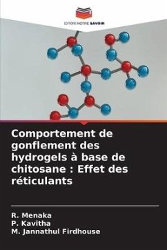 Comportement de gonflement des hydrogels à base de chitosane : Effet des réticulants - Menaka, R.;Kavitha, P.;Jannathul Firdhouse, M.