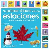 Mi primer álbum de las estaciones. ¡Aprendo sobre el tiempo! Mi primer álbum de las estaciones. ¡Aprendo sobre el tiempo!