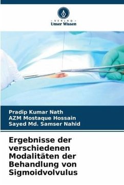 Ergebnisse der verschiedenen Modalitäten der Behandlung von Sigmoidvolvulus - Nath, Pradip Kumar;Hossain, AZM Mostaque;Nahid, Sayed Md. Samser