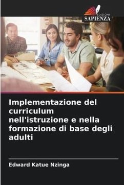 Implementazione del curriculum nell'istruzione e nella formazione di base degli adulti - Katue Nzinga, Edward