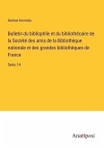 Bulletin du bibliophile et du bibliothécaire de la Société des amis de la Bibliothèque nationale et des grandes bibliothèques de France