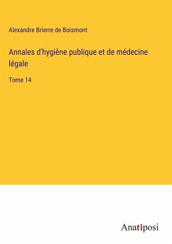 Annales d'hygiène publique et de médecine légale - Boismont, Alexandre Brierre de