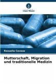 Mutterschaft, Migration und traditionelle Medizin