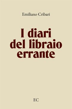 I diari del libraio errante (eBook, ePUB) - Cribari, Emiliano