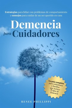 DEMENCIA PARA CUIDADORES - Phillippi, Renee