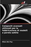 Compositi avanzati utilizzati per la fabbricazione di modelli a parete sottile