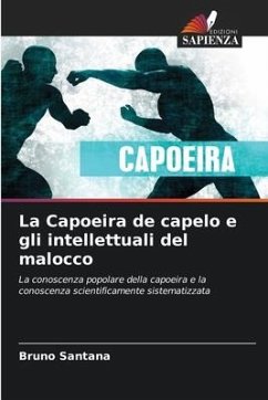 La Capoeira de capelo e gli intellettuali del malocco - Santana, Bruno