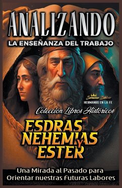 Analizando la Enseñanza del Trabajo en Esdras, Nehemías y Ester - Bíblicos, Sermones