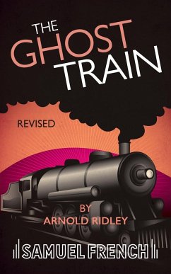 The Ghost Train (Revised) - Ridley, Arnold