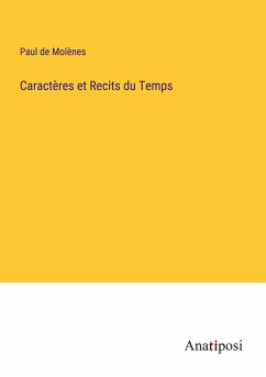 Caractères et Recits du Temps - Molènes, Paul de