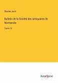 Bulletin de la Société des antiquaires de Normandie