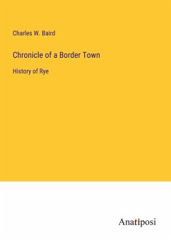 Chronicle of a Border Town - Baird, Charles W.