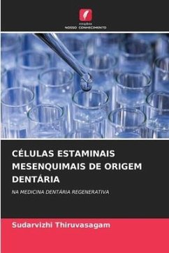 CÉLULAS ESTAMINAIS MESENQUIMAIS DE ORIGEM DENTÁRIA - Thiruvasagam, Sudarvizhi