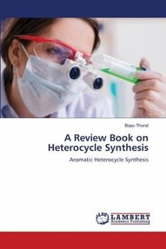 A Review Book on Heterocycle Synthesis - Thorat, Bapu