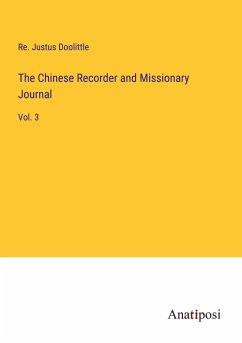 The Chinese Recorder and Missionary Journal - Doolittle, Re. Justus