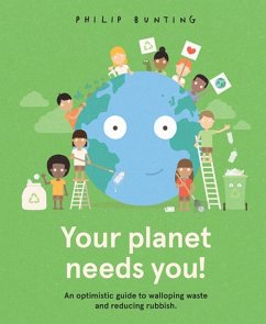 Your Planet Needs You! - Bunting, Philip