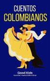 Cuentos Colombianos (Good Kids, #1) (eBook, ePUB)