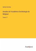 Annales de l'Académie d'archéologie de Belgique