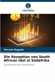 Die Rezeption von South African Idol in Südafrika