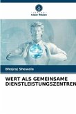 WERT ALS GEMEINSAME DIENSTLEISTUNGSZENTREN