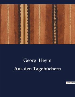 Aus den Tagebüchern - Heym, Georg