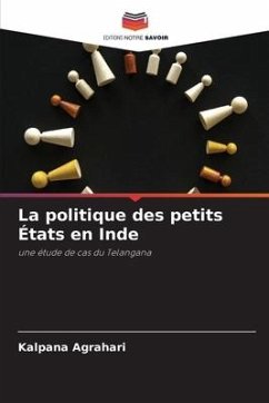 La politique des petits États en Inde - Agrahari, Kalpana