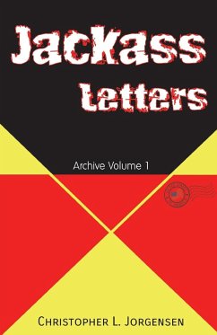 Jackass Letters - Jorgensen, Christopher L.