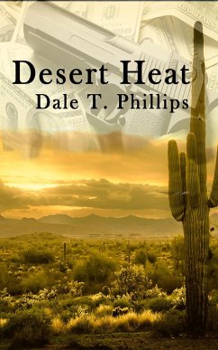 Desert Heat (eBook, ePUB) - Phillips, Dale T.