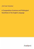 A Compendious Grammar and Philological Hand-Book of the English Language