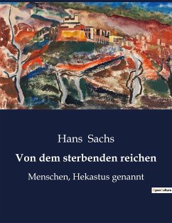 Von dem sterbenden reichen - Sachs, Hans